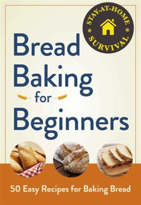  Bread Baking for Beginners: A Culinary Journey into the Heart of German Baking Traditions