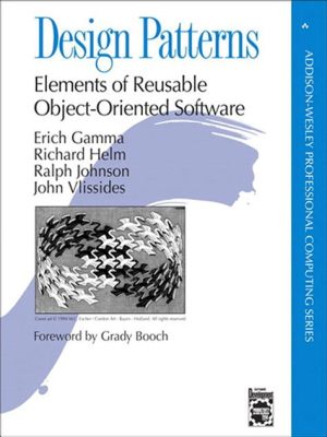  Design Patterns: Elements of Reusable Object-Oriented Software A Deep Dive into Architectural Elegance and Practical Solutions