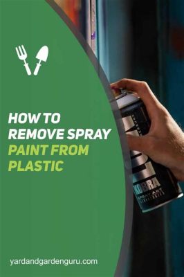 How to Remove Paint from Plastic: A Journey Through Unconventional Wisdom and Practical Solutions