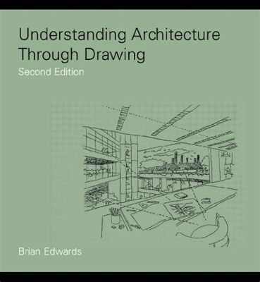  Understanding Architecture: A Journey Through Structures - Unveiling Timeless Principles and Revolutionary Concepts for Every Aspiring Builder